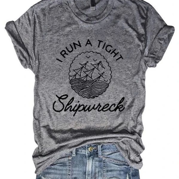 sheshow Tops - I Run a Tight Shipwreck Tee
